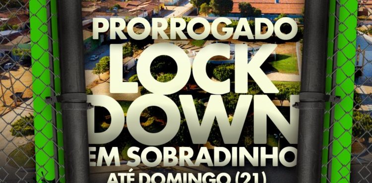 Sobradinho-BA prorroga lockdown até o próximo domingo (21)