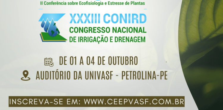 Petrolina sedia II Conferência sobre Ecofisiologia de Plantas e XXXIII Congresso Nacional de Irrigação e Drenagem